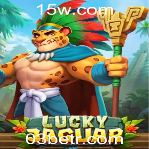 Descubra LuckyJaguar: O Novo Jogo de Estratégia com a Palavra-Chave 03bet