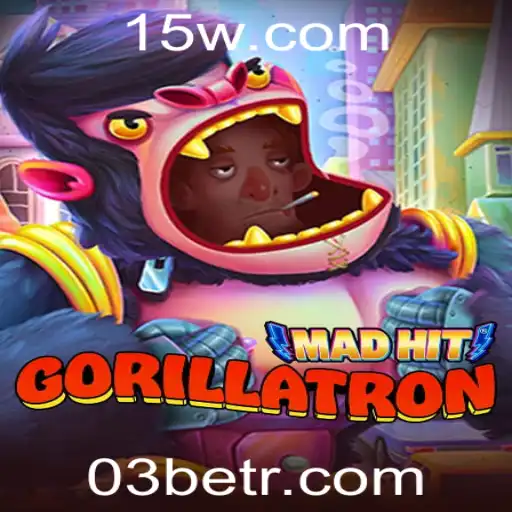 MadHitGorillatron: A Revolução na Experiência de Jogo com 03bet